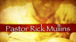 Pastor Rick Mullins